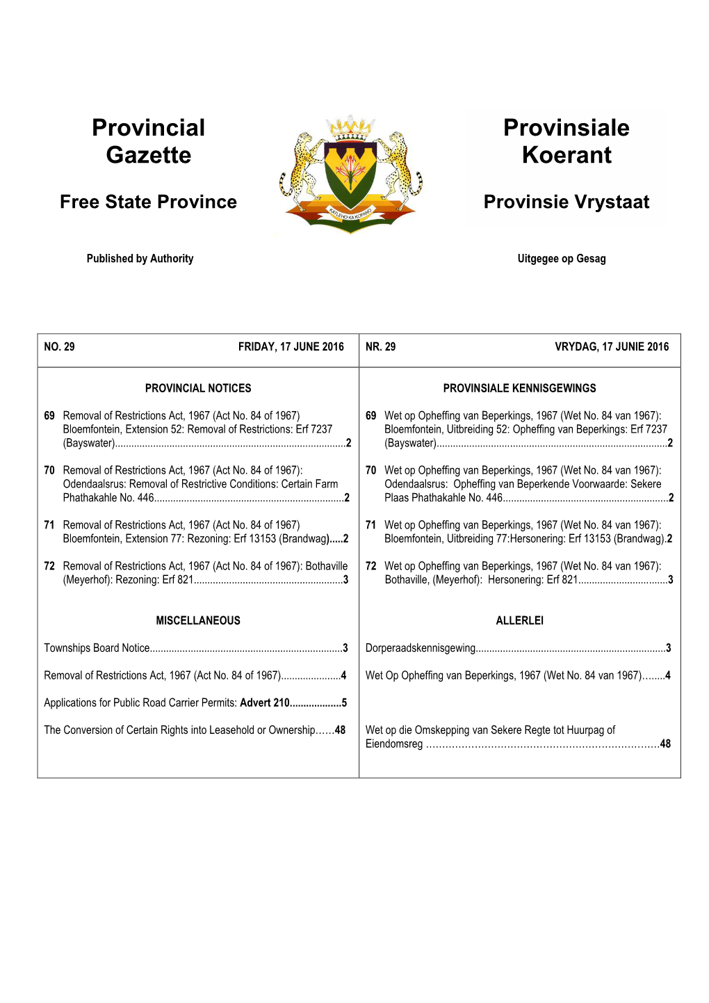 PROVINCIAL GAZETTE PROVINSIALE KOERANT (Published Every Friday) (Verskyn Elke Vrydag)