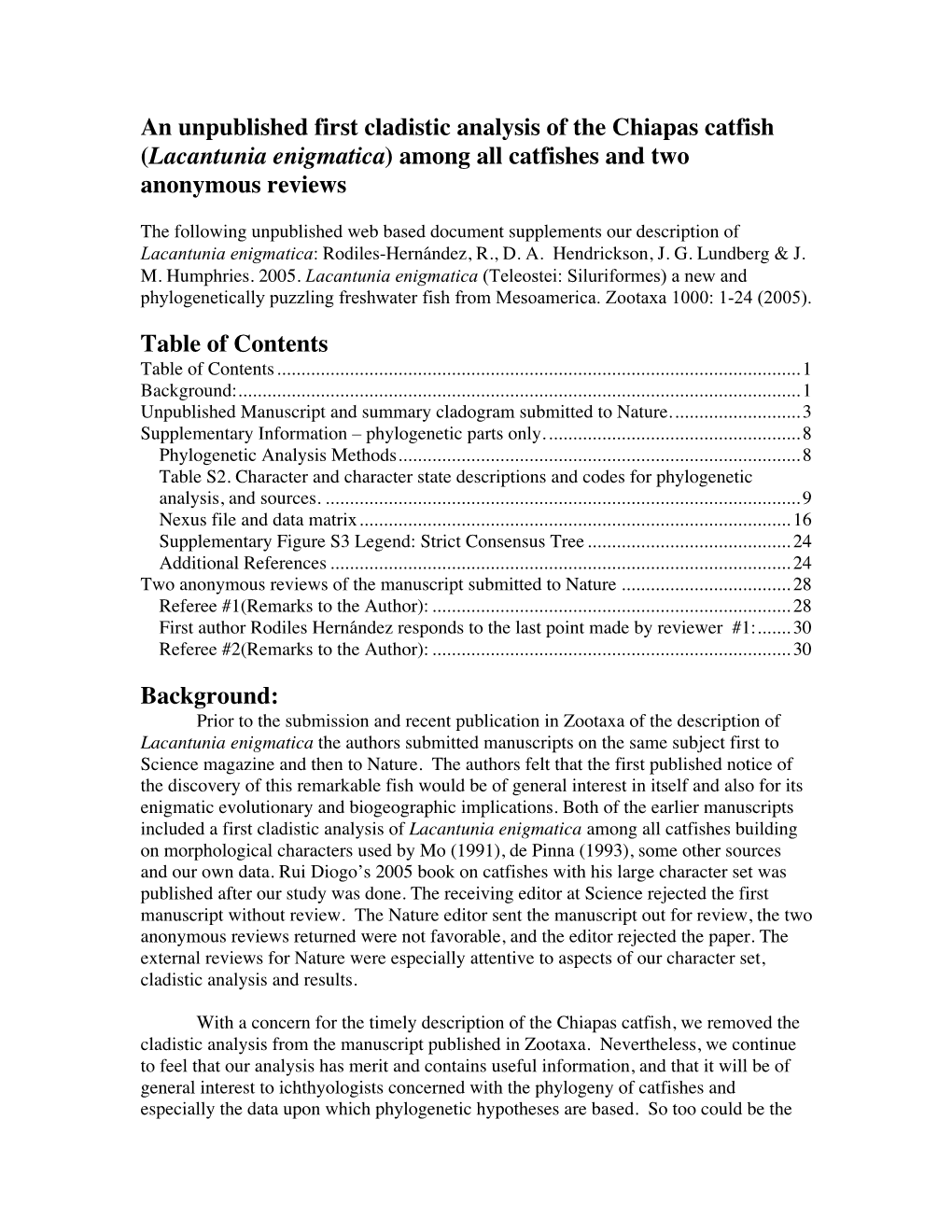 An Unpublished First Cladistic Analysis of the Chiapas Catfish (Lacantunia Enigmatica) Among All Catfishes and Two Anonymous Reviews