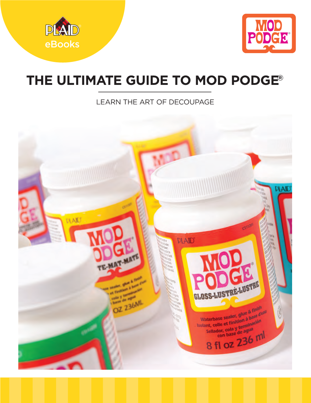 The Ultimate Guide to Mod Podge®