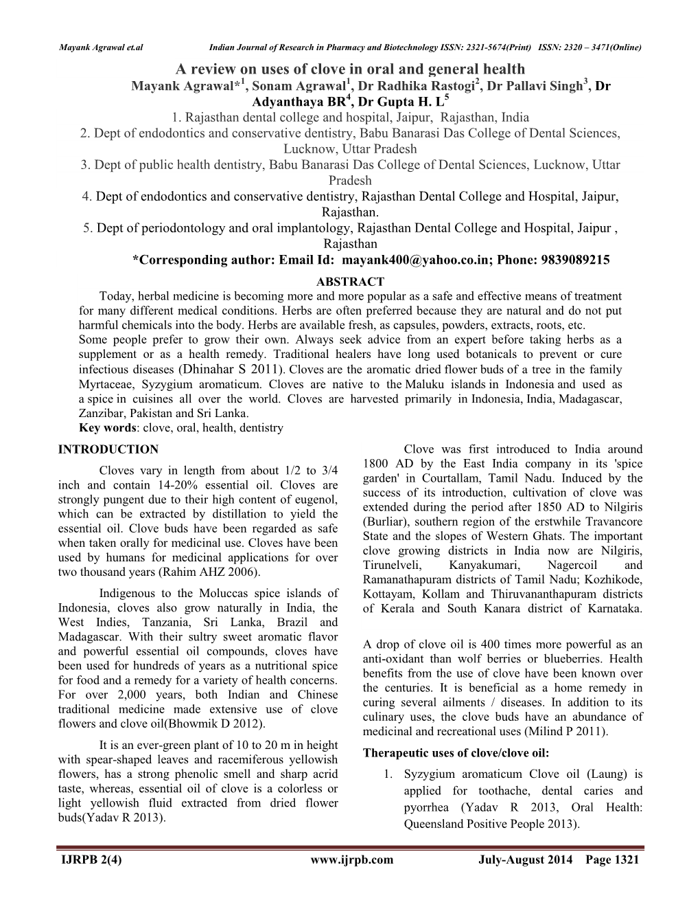 A Review on Uses of Clove in Oral and General Health Mayank Agrawal*1, Sonam Agrawal1, Dr Radhika Rastogi2, Dr Pallavi Singh3, Dr Adyanthaya BR4, Dr Gupta H