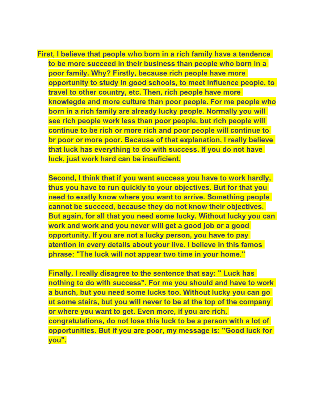 First, I Believe That People Who Born in a Rich Family Have a Tendence to Be More Succeed