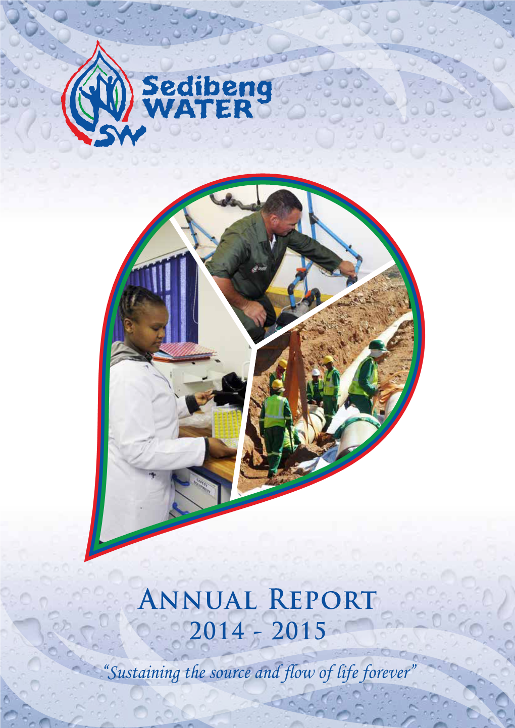 Annual Report 2014 - 2015 “Sustaining the Source and Flow of Life Forever”