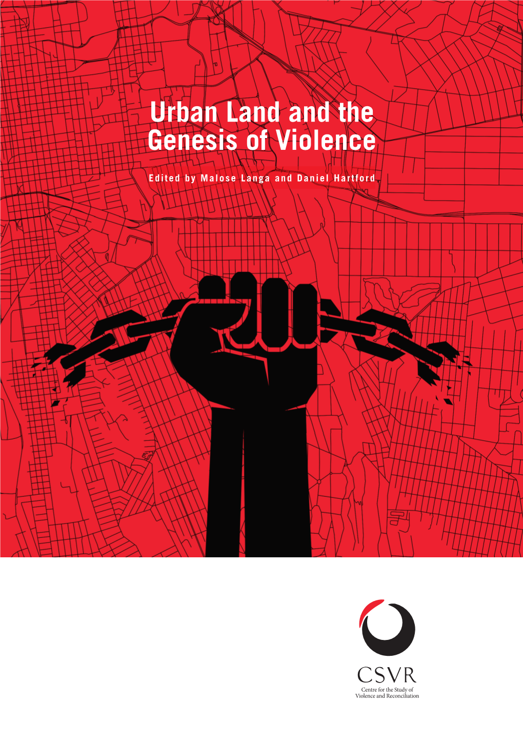 Urban Land and the Genesis of Violence