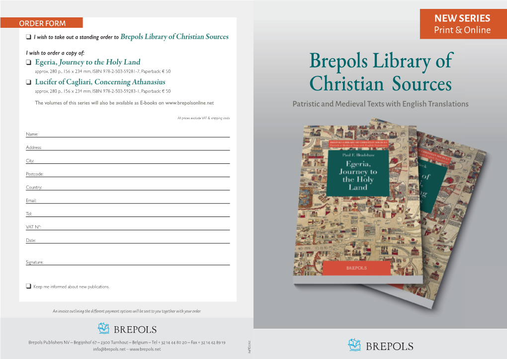NEW SERIES Print & Online ❑ I Wish to Take out a Standing Order to Brepols Library of Christian Sources