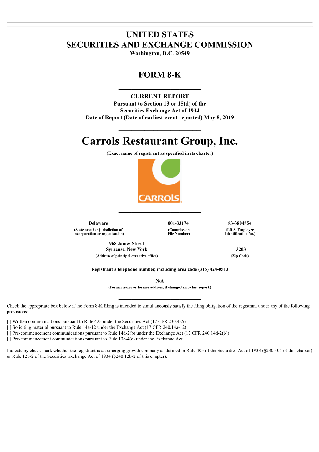 Carrols Restaurant Group, Inc. (Exact Name of Registrant As Specified in Its Charter)