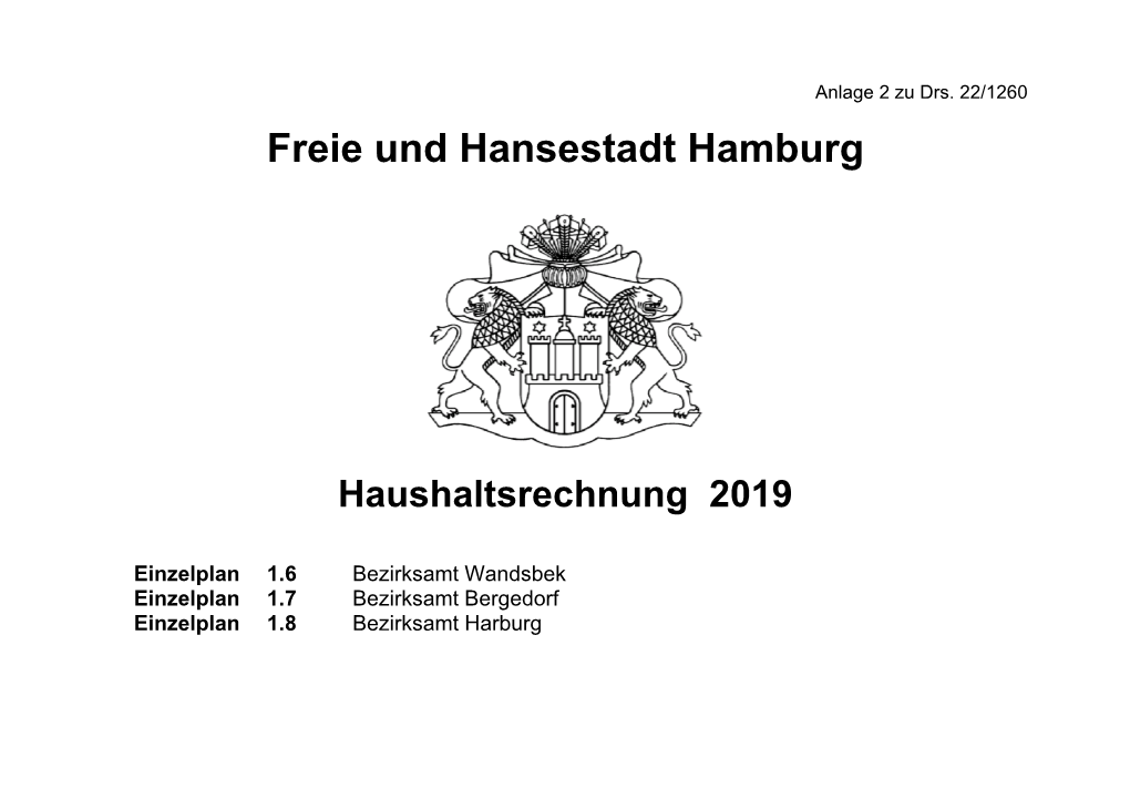 Einzelplan 1.6 Bezirksamt Wandsbek Einzelplan 1.7 Bezirksamt Bergedorf Einzelplan 1.8 Bezirksamt Harburg Inhaltsverzeichnis