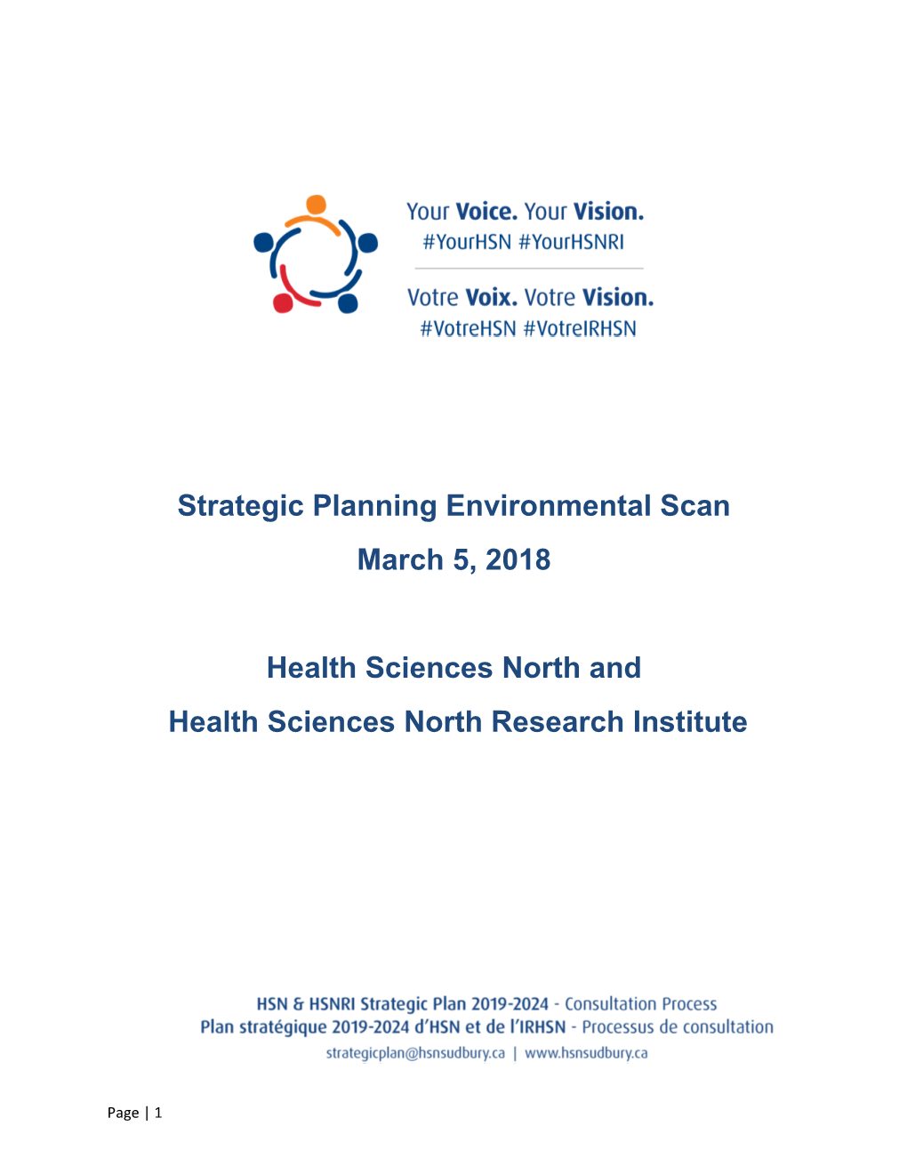 Strategic Planning Environmental Scan March 5, 2018 Health Sciences North and Health Sciences North Research Institute