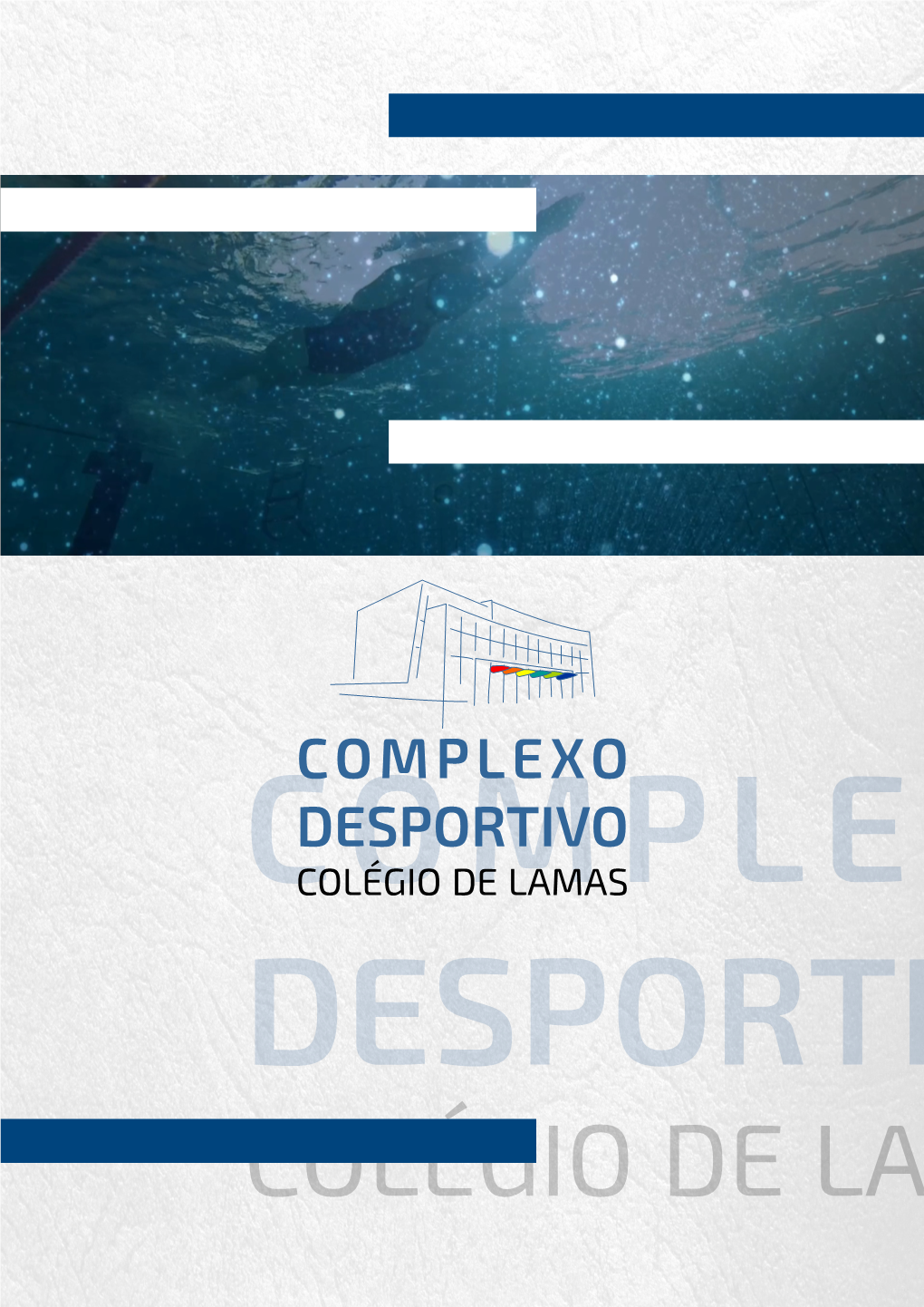 COMPLEXO DESPORTIVO COLÉGIO DE LAMAS Quem Somos