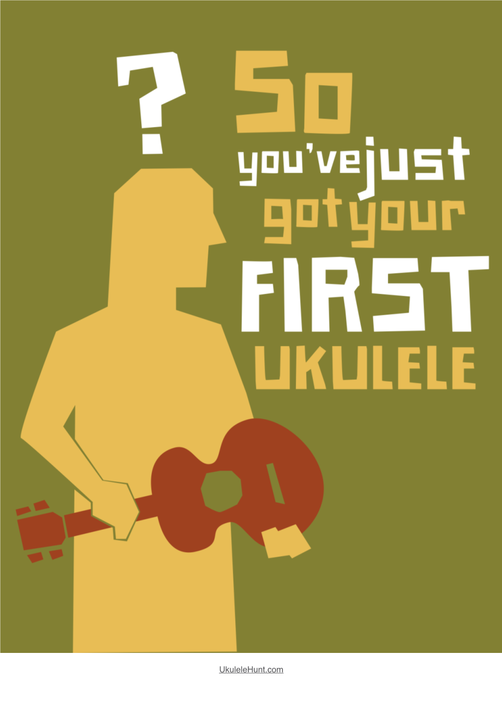 So You've Just Got Your First Ukulele