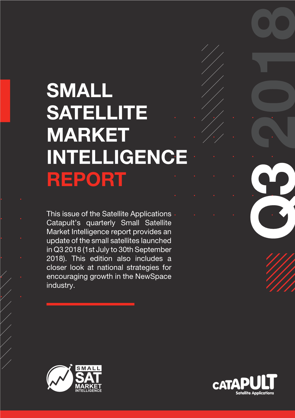 Small Satellite Market Intelligence Report Provides an Update of the Small Satellites Launched Q3 in Q3 2018 (1St July to 30Th September 2018)