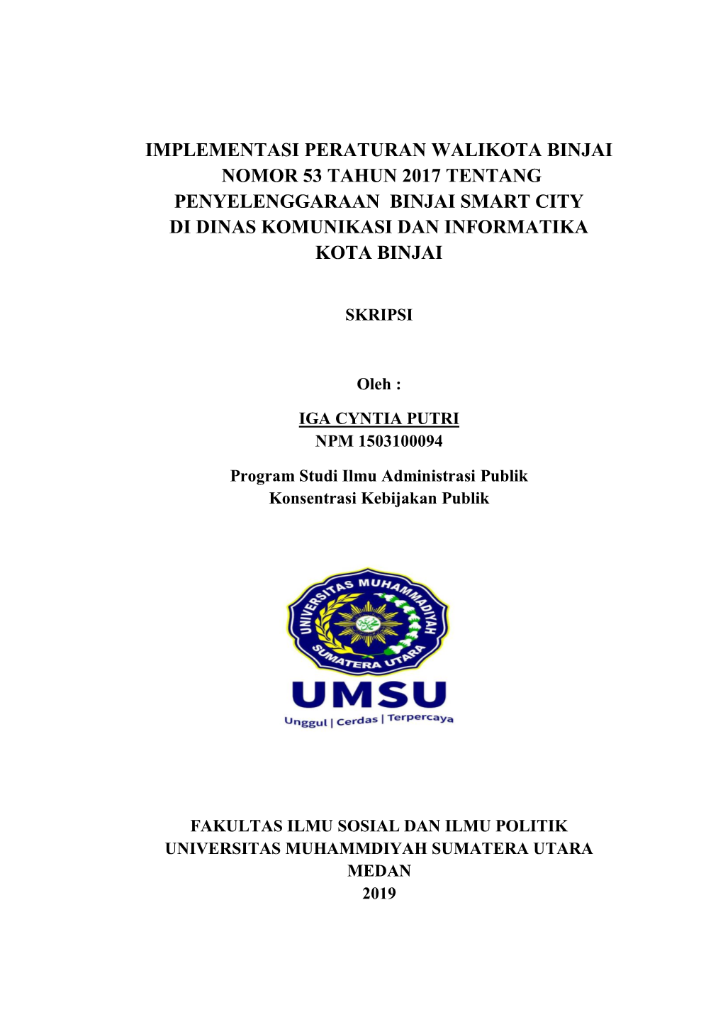 Implementasi Peraturan Walikota Binjai Nomor 53 Tahun 2017 Tentang Penyelenggaraan Binjai Smart City Di Dinas Komunikasi Dan Informatika Kota Binjai
