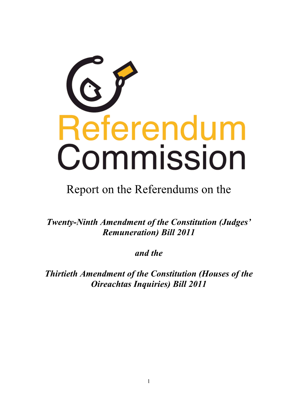 Bill 2011 and the Thirtieth Amendment of the Constitution (Houses of the Oireachtas Inquiries) Bill 2011