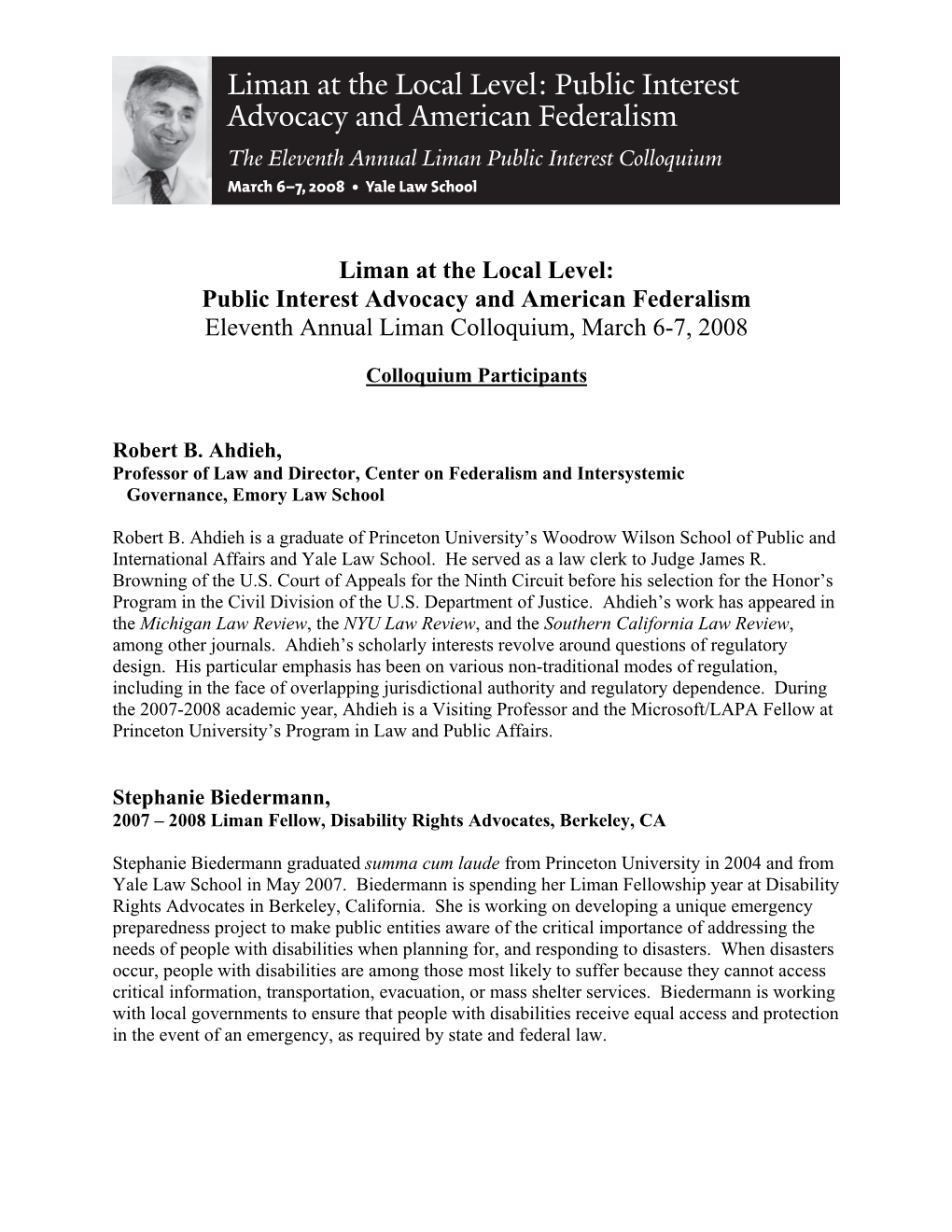 Liman at the Local Level: Public Interest Advocacy and American Federalism Eleventh Annual Liman Colloquium, March 6-7, 2008