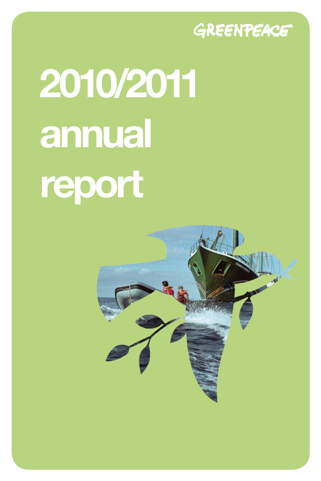 2010/2011 Annual Report GREENPEACE, INC