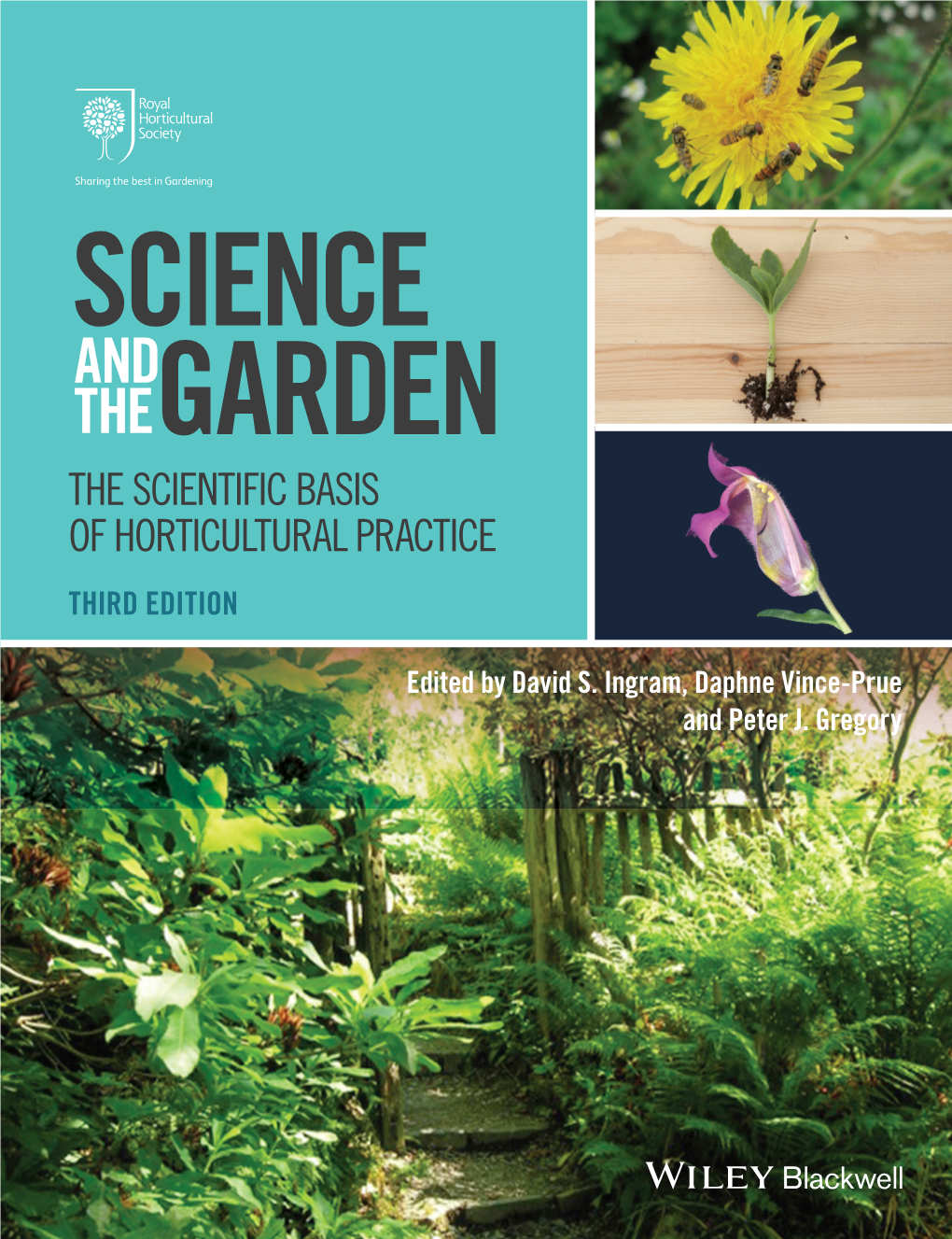 And the Garden the Scientific Basis of Horticultural Practice Third Edition