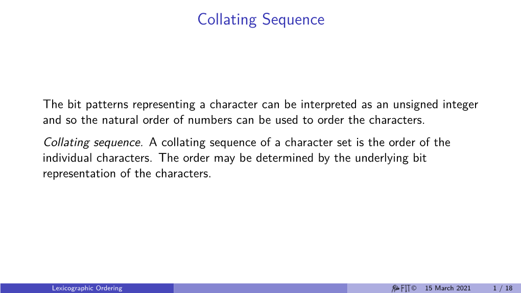 Lexicographic Ordering © 15 March 2021 1 / 18 Examples of the Unicode Collating Sequence