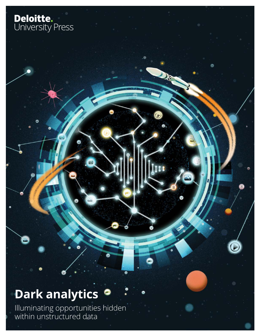 Dark Analytics Illuminating Opportunities Hidden Within Unstructured Data Dark Analytics