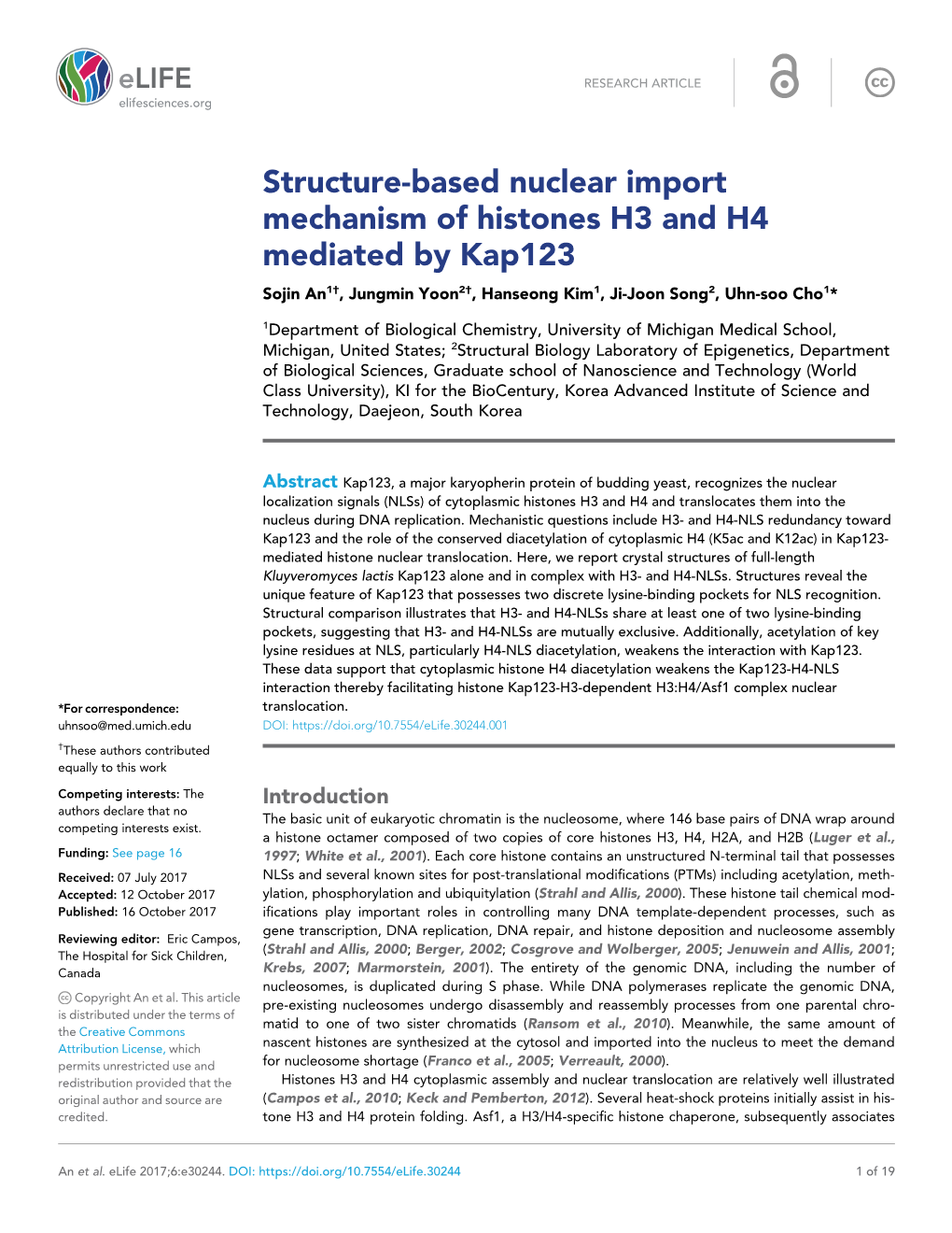 Structure-Based Nuclear Import Mechanism of Histones H3 and H4 Mediated by Kap123 Sojin An1†, Jungmin Yoon2†, Hanseong Kim1, Ji-Joon Song2, Uhn-Soo Cho1*