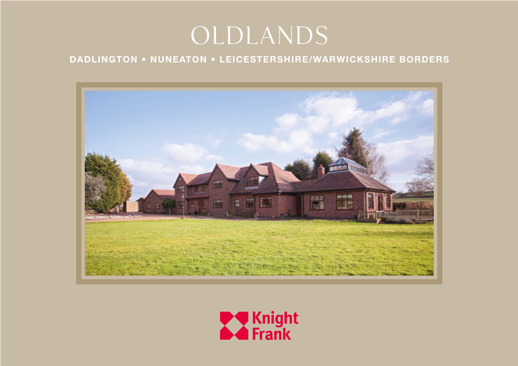 Oldlands DADLINGTON • NUNEATON • LEICESTERSHIRE/WARWICKSHIRE BORDERS