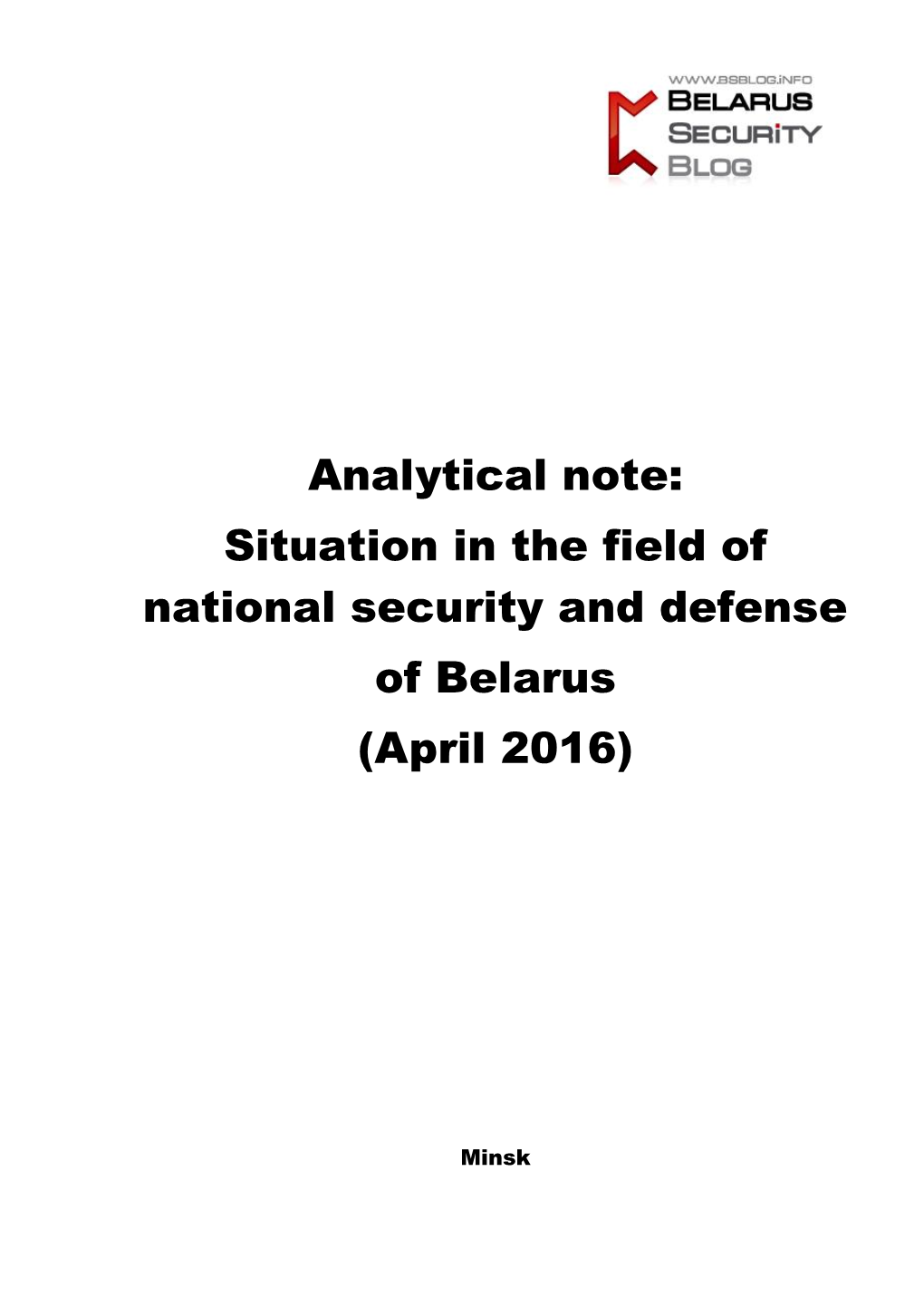 Analytical Note: Situation in the Field of National Security and Defense of Belarus (April 2016)