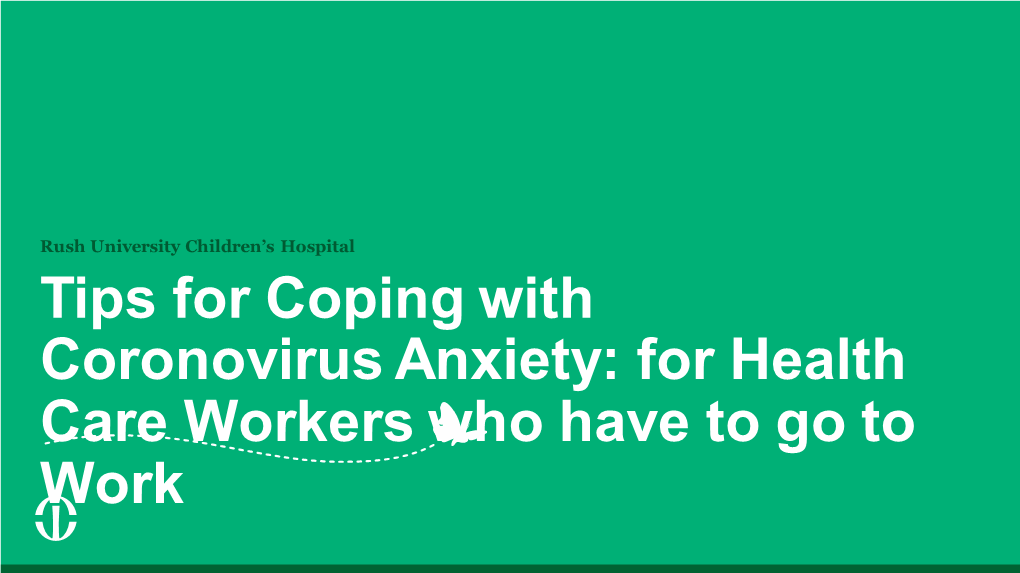 Tips for Coping with Coronovirus Anxiety: for Health Care Workers Who Have to Go to Work