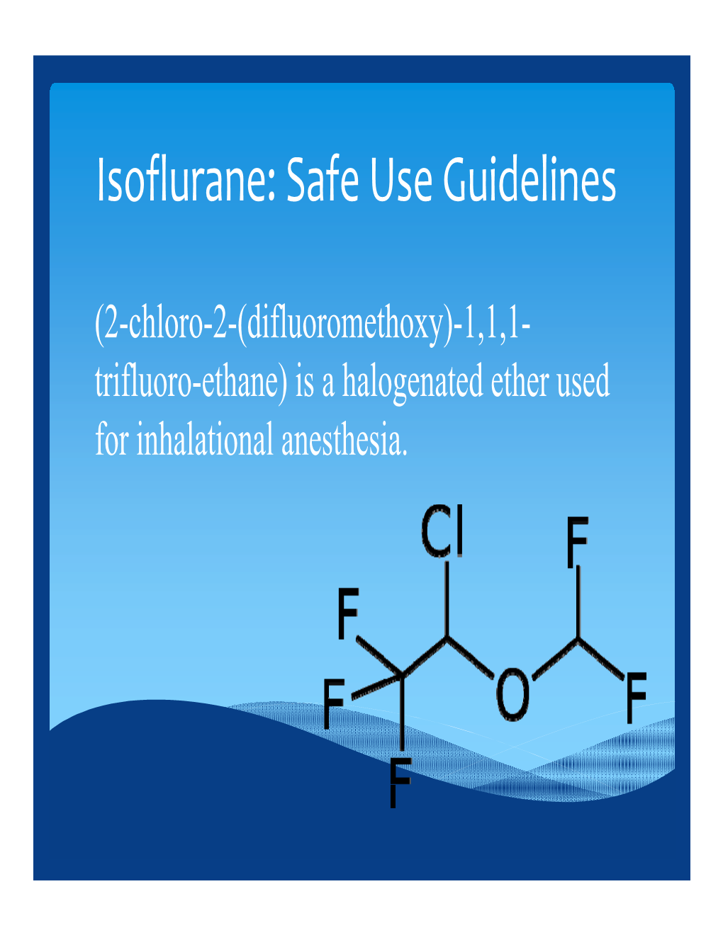 Isoflurane: Safe Use Guidelines