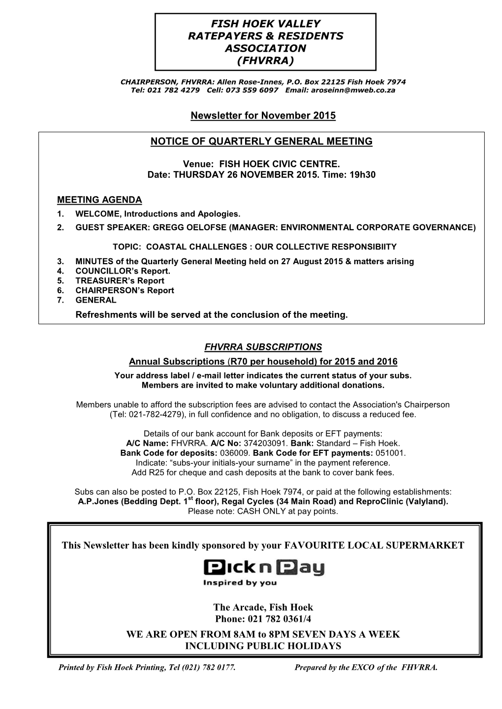 NOTICE of QUARTERLY GENERAL MEETING Newsletter for November 2015 This Newsletter Has Been Kindly Sponsored by Your FAVOURITE L