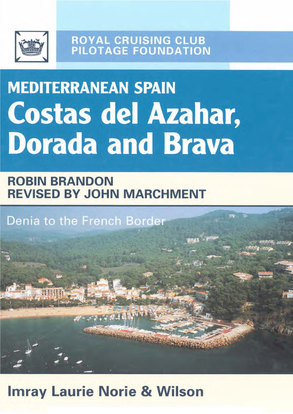Mediterranean Spain. Costas Del Azahar, Dorada and Brava