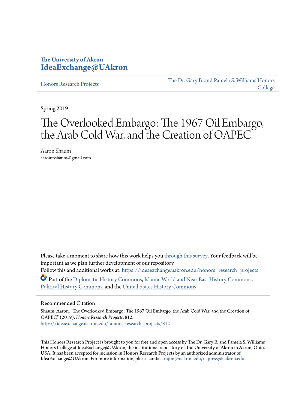 The 1967 Oil Embargo, the Arab Cold War, and the Creation of OAPEC Aaron Shaum Aaronmshaum@Gmail.Com