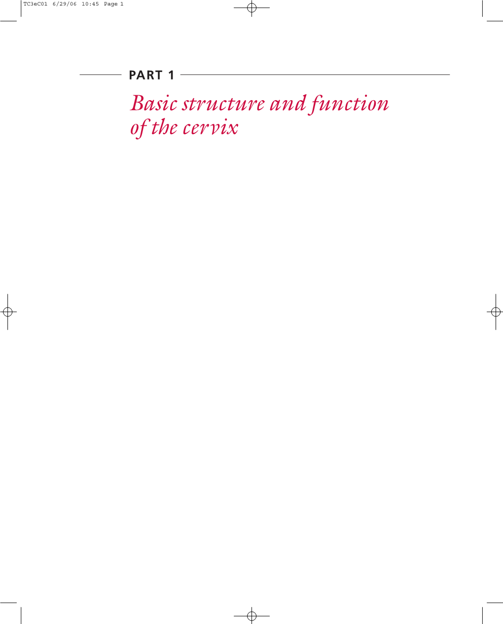 Basic Structure and Function of the Cervix Tc3ec01 6/29/06 10:45 Page 2 Tc3ec01 6/29/06 10:45 Page 3