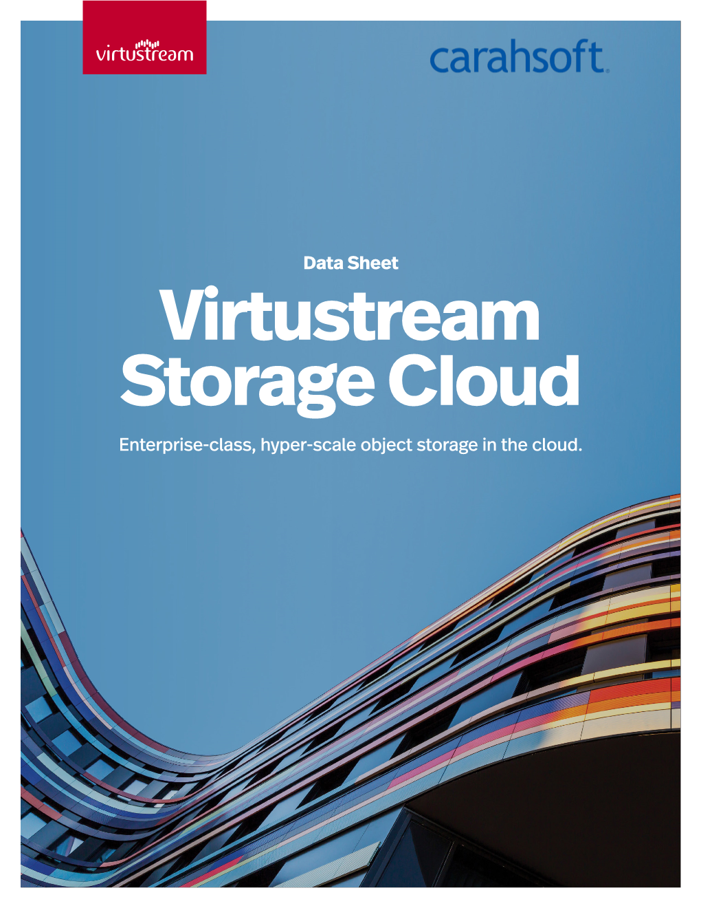 Virtustream Storage Cloud Enterprise-Class, Hyper-Scale Object Storage in the Cloud