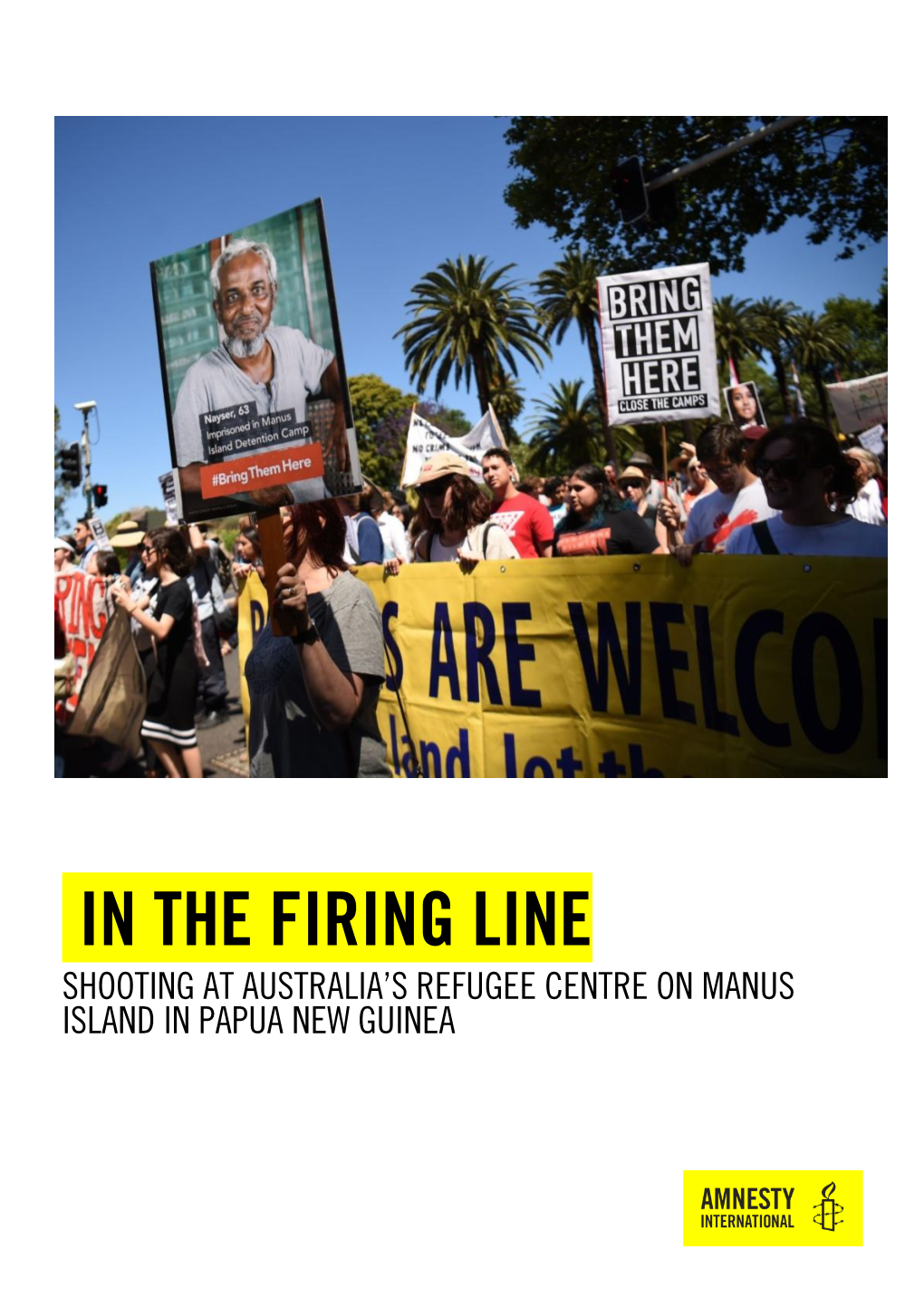 In the Firing Line Shooting at Australia’S Refugee Centre on Manus Island in Papua New Guinea