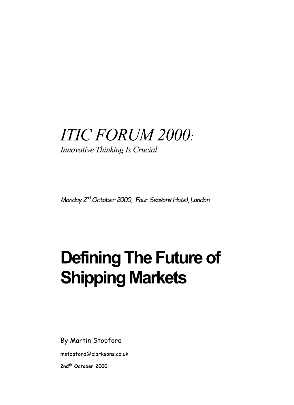 ITIC FORUM 2000: Defining the Future of Shipping Markets