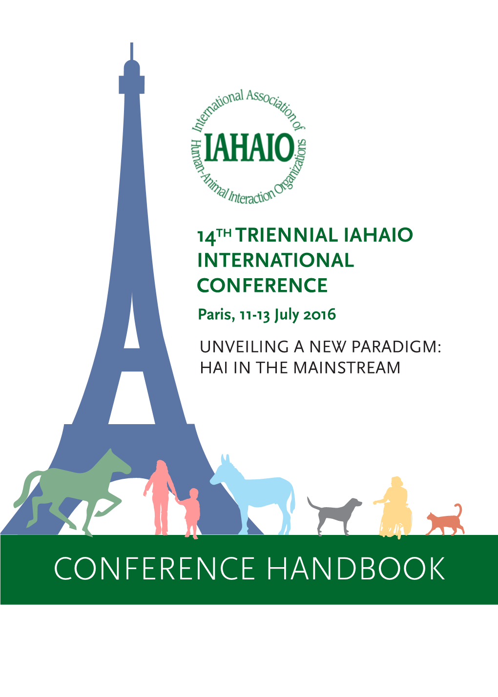 CONFERENCE HANDBOOK IAHAIO Is Very Grateful to the a and P Sommer Foundation for Hosting the 14Th Triennial IAHAIO International Conference