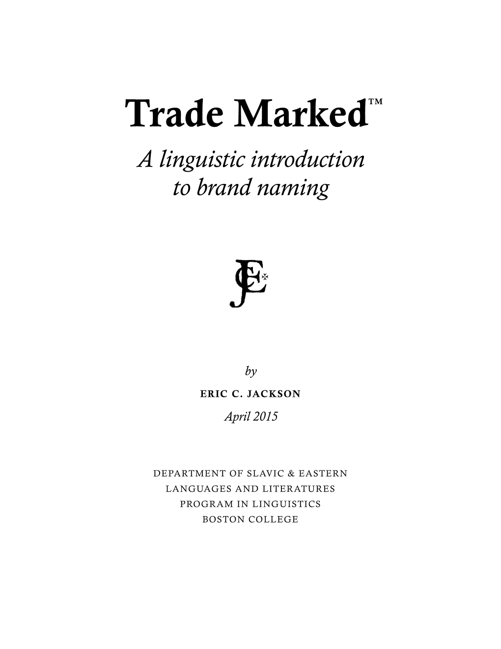 Trade Markedtm a Linguistic Introduction to Brand Naming By