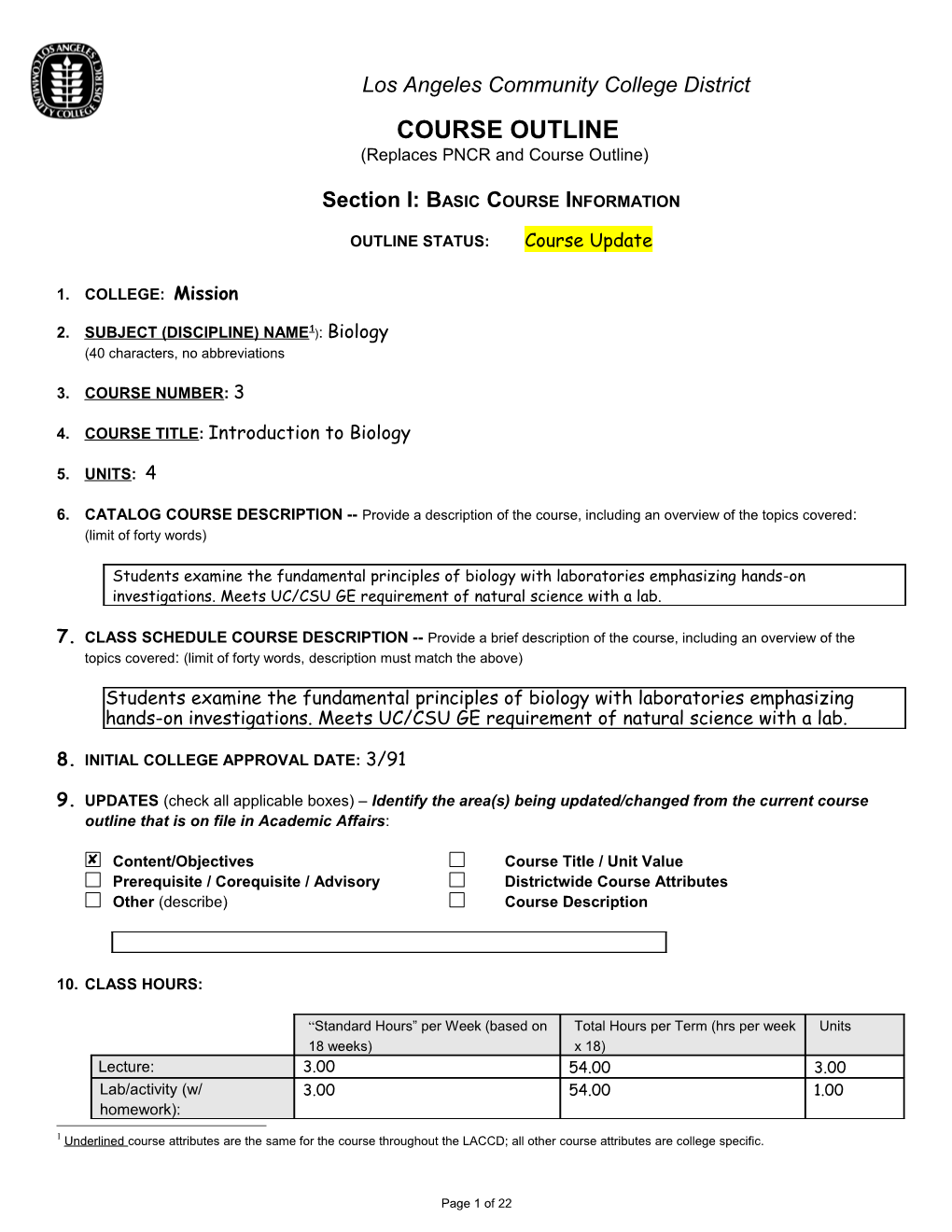 COLLEGE: Mission SUBJECT (DISCIPLINE) NAME): Biology COURSE NUMBER: 3