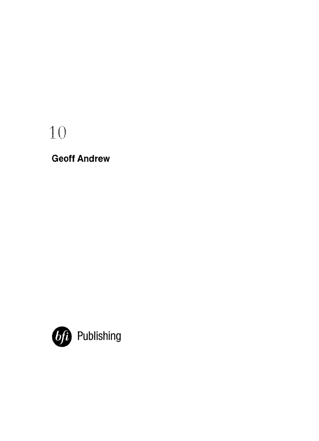 • Publishing F Rst Published in 2005 by the British Film Institute 21 Stephen Street, London W1T 1LN