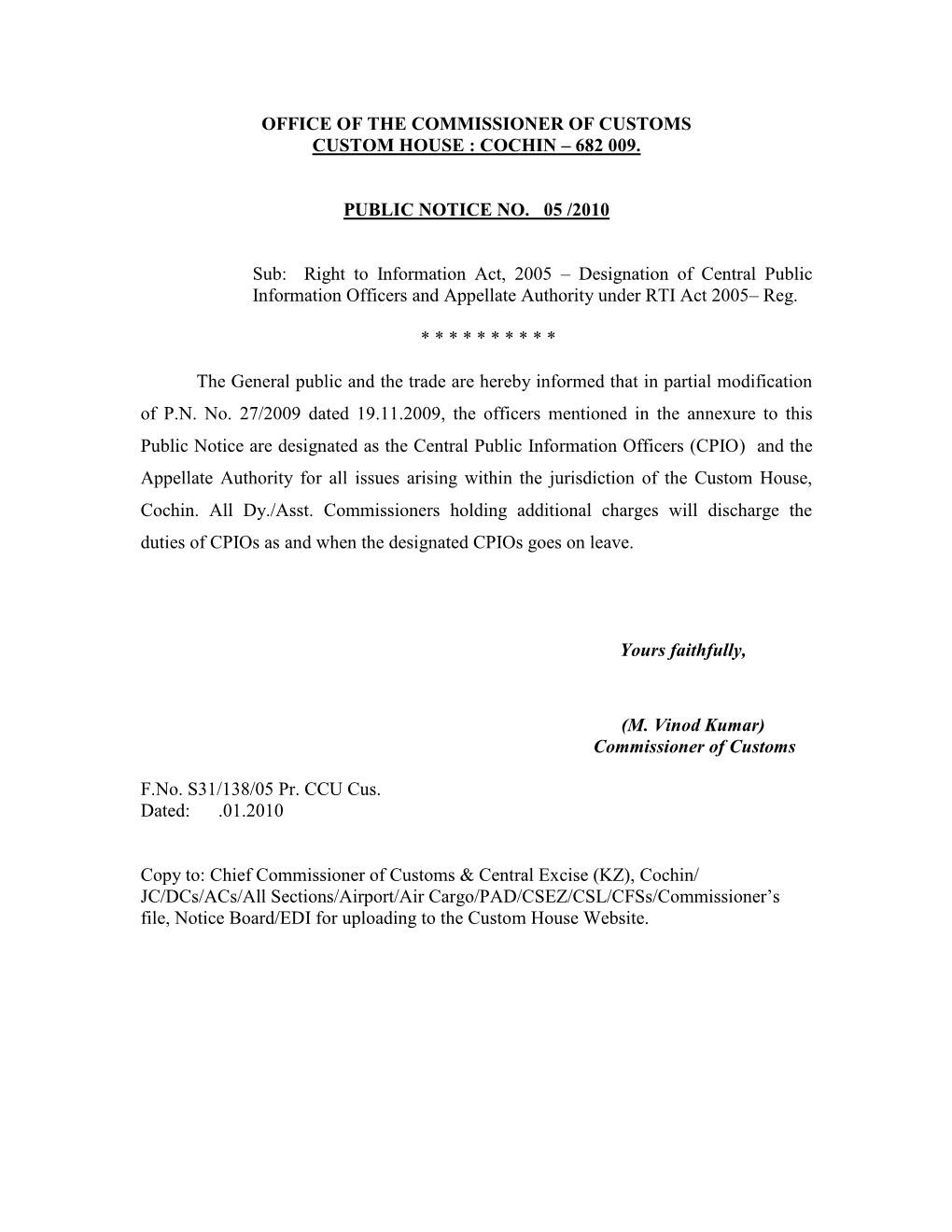 Office of the Commissioner of Customs Custom House : Cochin – 682 009