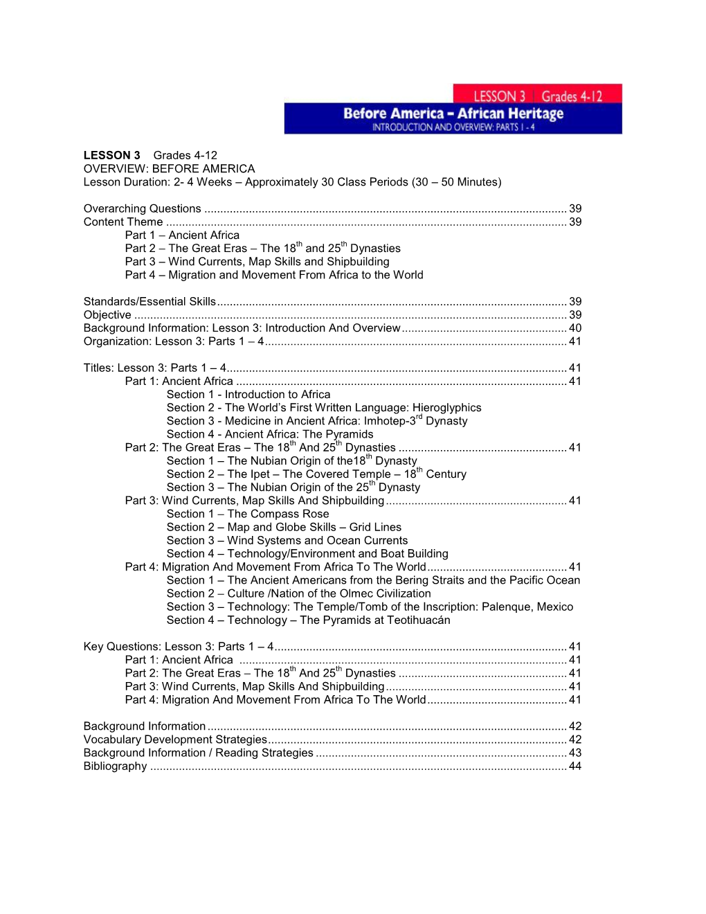 LESSON 3 Grades 4-12 OVERVIEW: BEFORE AMERICA Lesson Duration: 2- 4 Weeks – Approximately 30 Class Periods (30 – 50 Minutes)