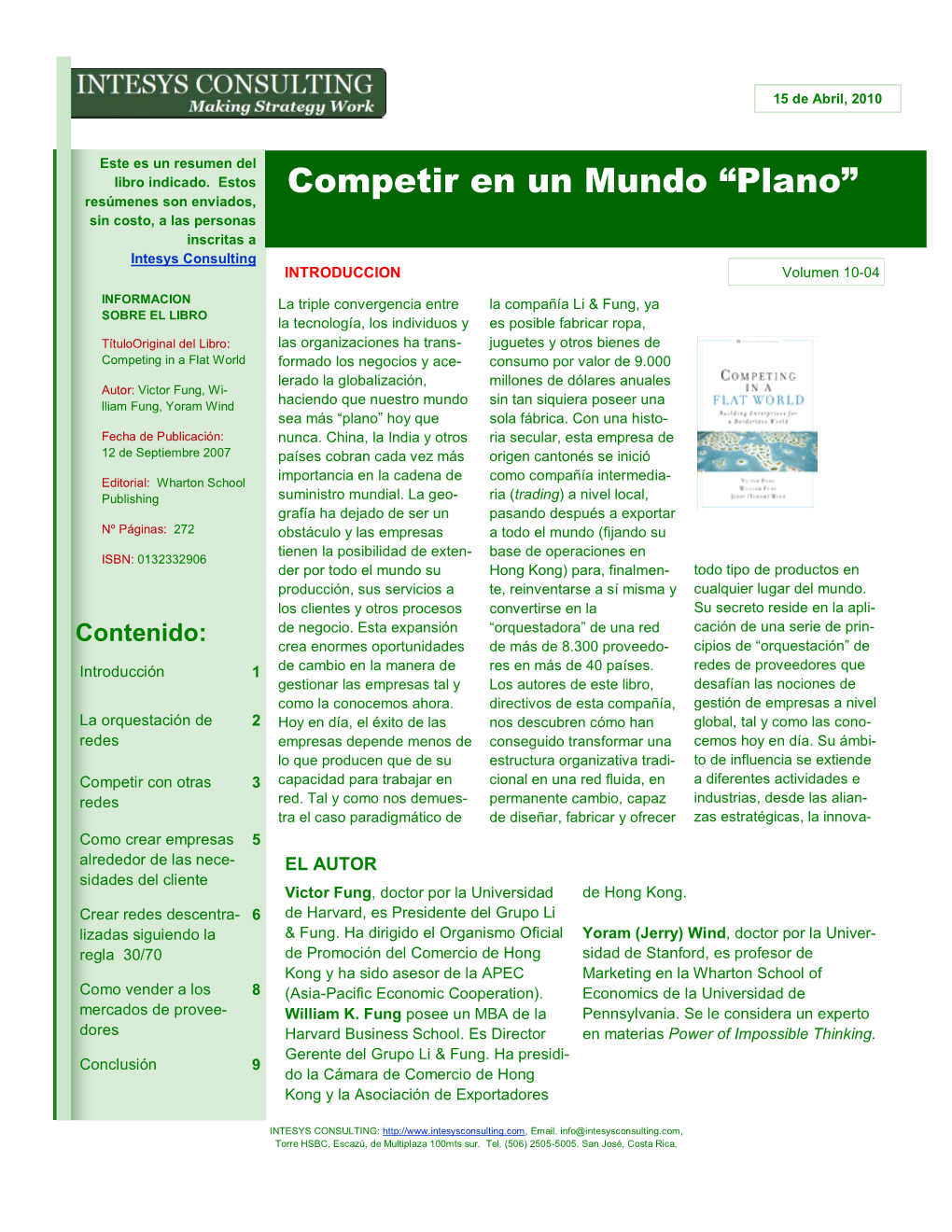 Competir En Un Mundo “Plano” Sin Costo, a Las Personas Inscritas a Intesys Consulting INTRODUCCION Volumen 10-04