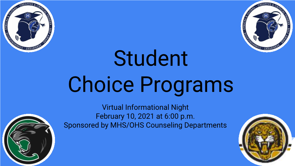 Student Choice Programs Virtual Informational Night February 10, 2021 at 6:00 P.M