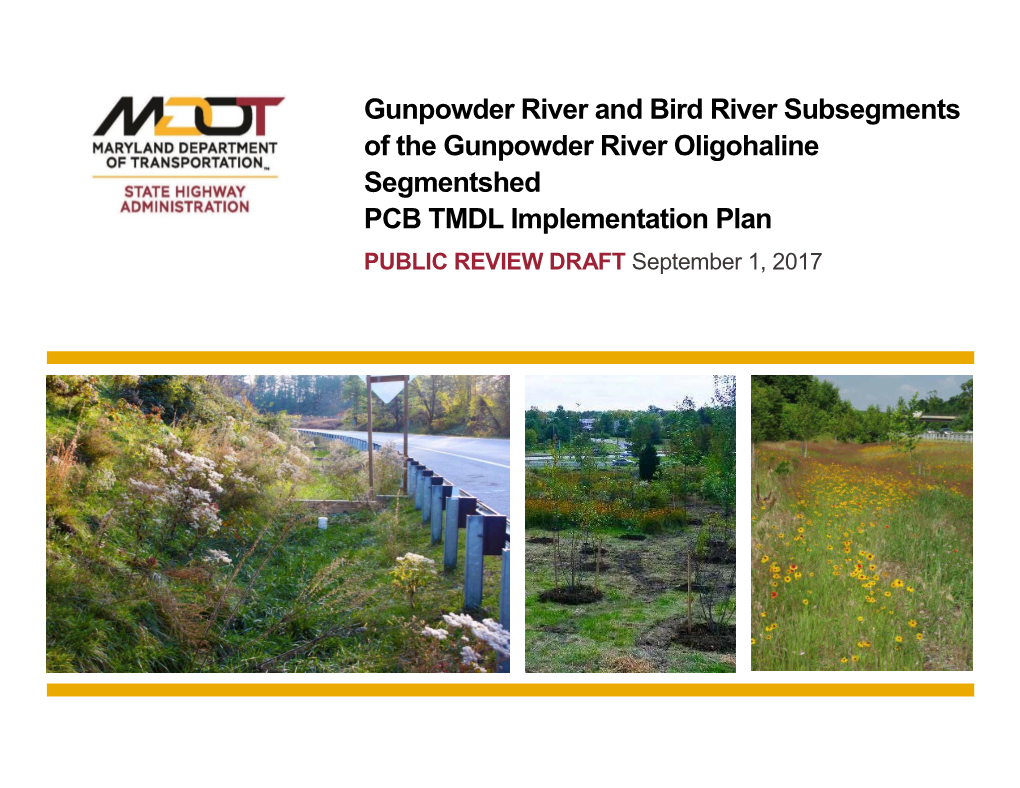 Gunpowder River and Bird River Subsegments of the Gunpowder River Oligohaline Segmentshed PCB TMDL Implementation Plan PUBLIC REVIEW DRAFT September 1, 2017