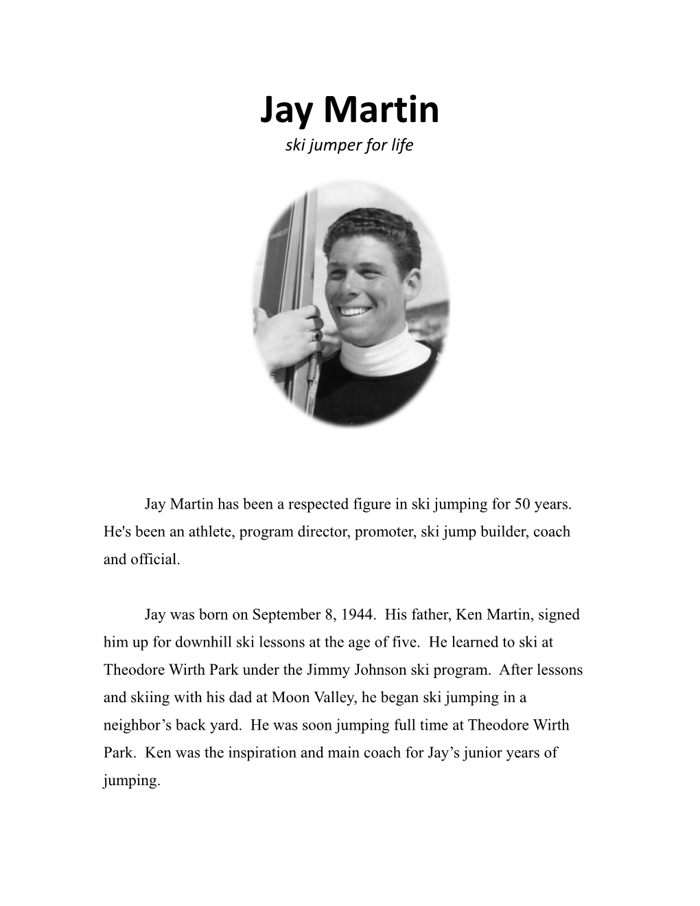 Jay Martin Ski Jumper for Life