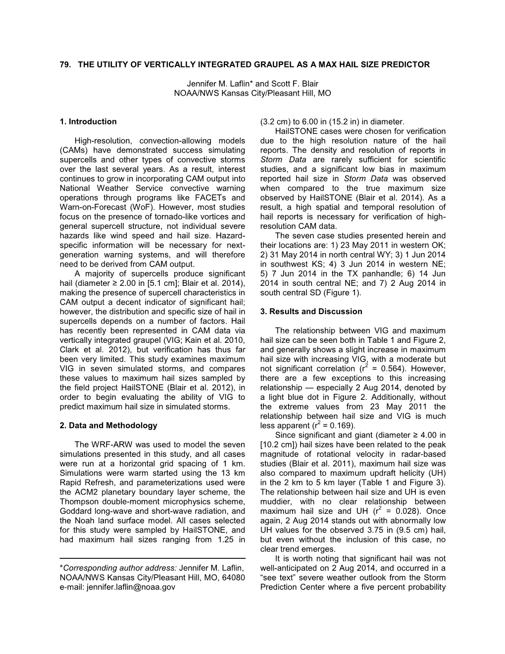 79. the UTILITY of VERTICALLY INTEGRATED GRAUPEL AS a MAX HAIL SIZE PREDICTOR Jennifer M. Laflin* and Scott F. Blair NOAA/NWS