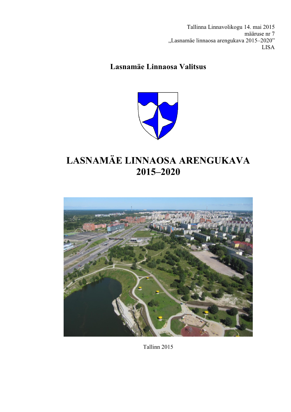 Lasnamäe Linnaosa Arengukava 2015–2020” LISA