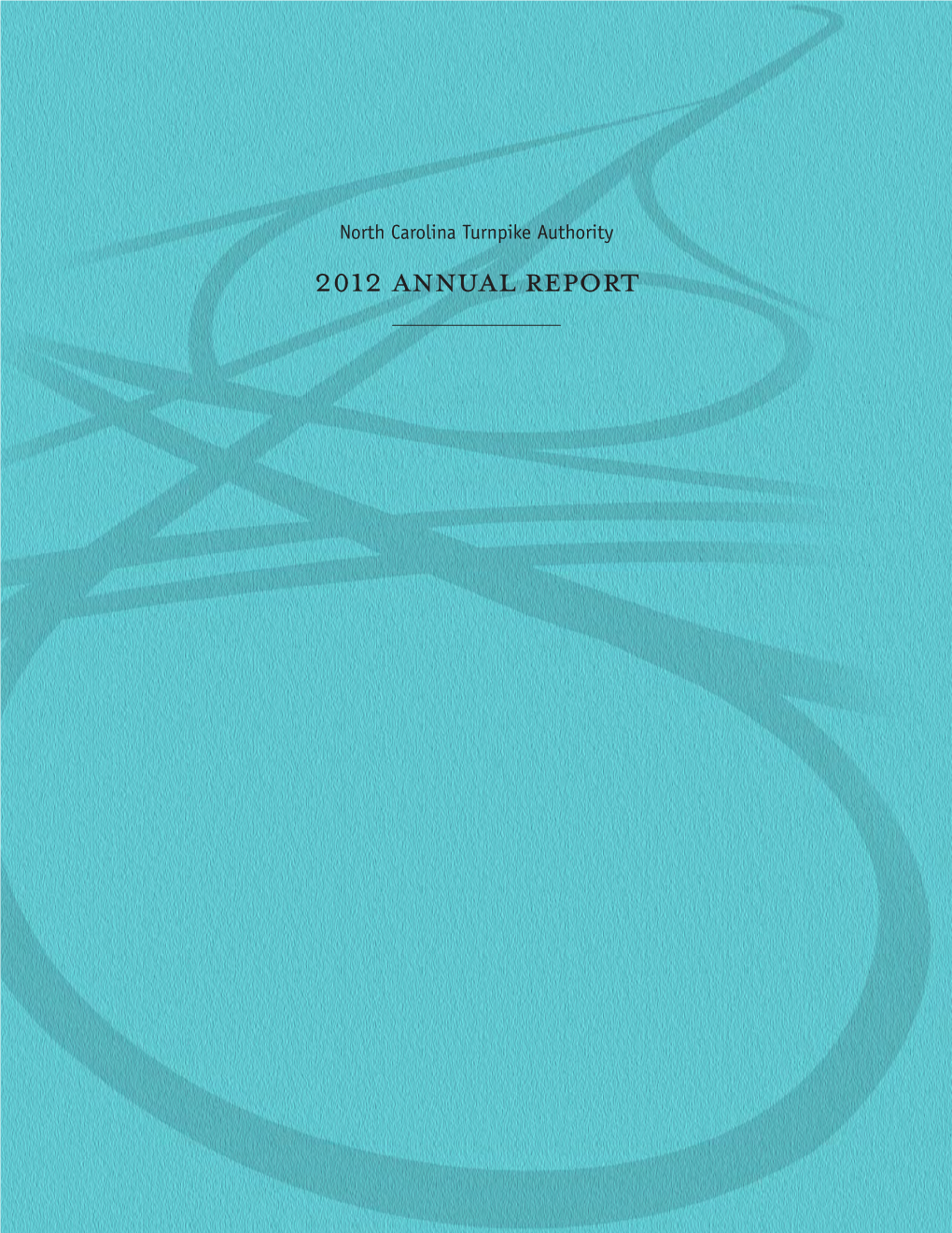 2012 Annual Report Phase III of the Triangle Expressway Opened in December 2012
