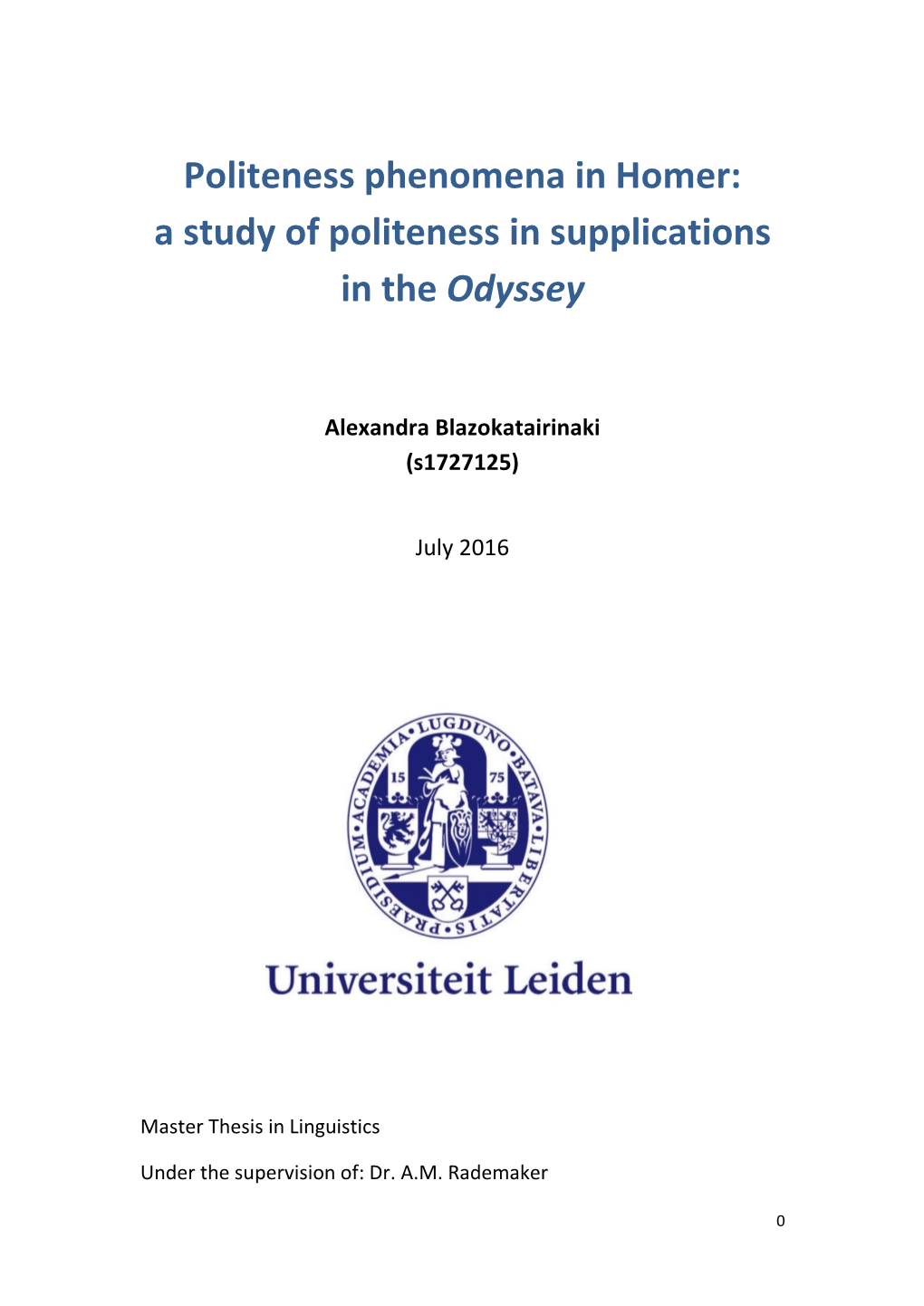 Politeness Phenomena in Homer: a Study of Politeness in Supplications in the Odyssey