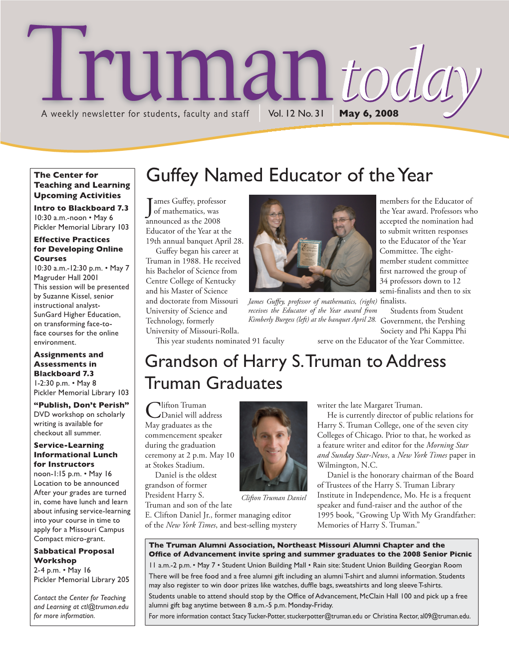 Guffey Named Educator of the Year Upcoming Activities Ames Guffey, Professor Members for the Educator of Intro to Blackboard 7.3 of Mathematics, Was the Year Award