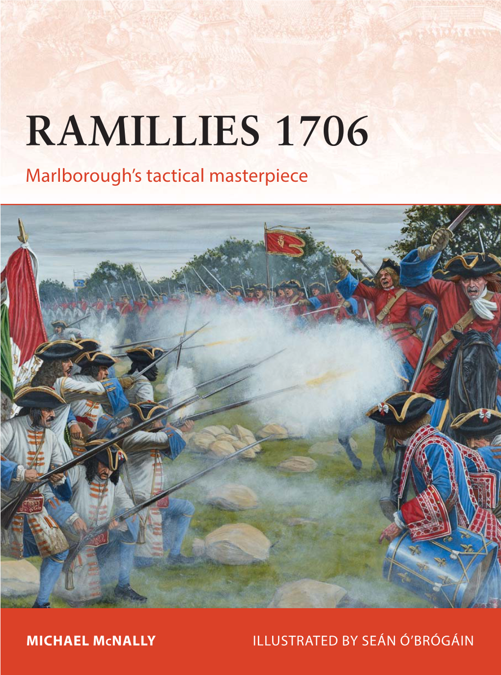 RAMILLIES 1706 Marlborough’S Tactical Masterpiece