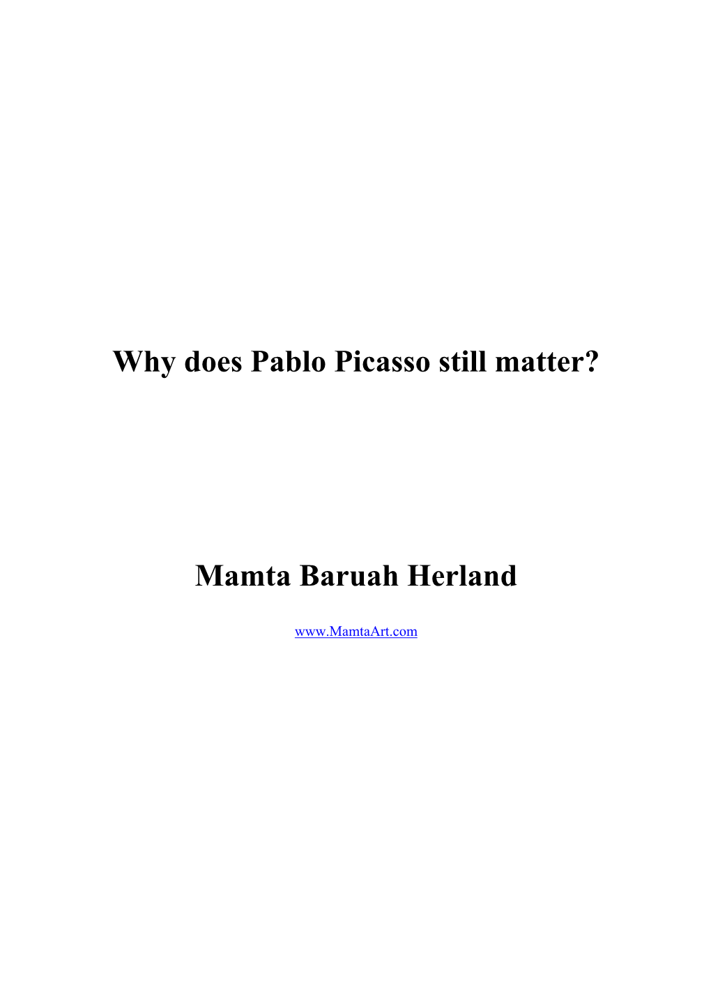 Why Does Pablo Picasso Still Matter? Mamta Baruah Herland